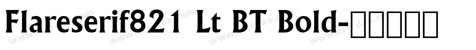 Flareserif821 Lt BT Bold字体转换